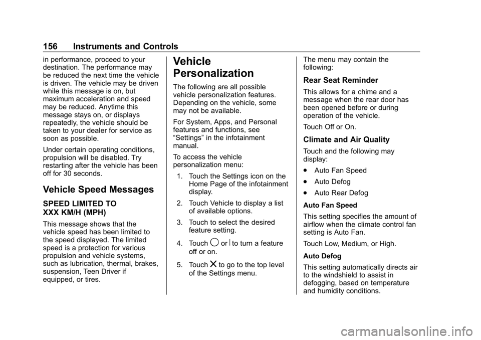 GMC SIERRA DENALI 2020 Owners Manual GMC Sierra/Sierra Denali Owner Manual (GMNA-Localizing-U.S./Canada/
Mexico-13337776) - 2020 - CRC - 8/27/19
156 Instruments and Controls
in performance, proceed to your
destination. The performance ma GMC SIERRA DENALI 2020 Owners Manual GMC Sierra/Sierra Denali Owner Manual (GMNA-Localizing-U.S./Canada/
Mexico-13337776) - 2020 - CRC - 8/27/19
156 Instruments and Controls
in performance, proceed to your
destination. The performance ma