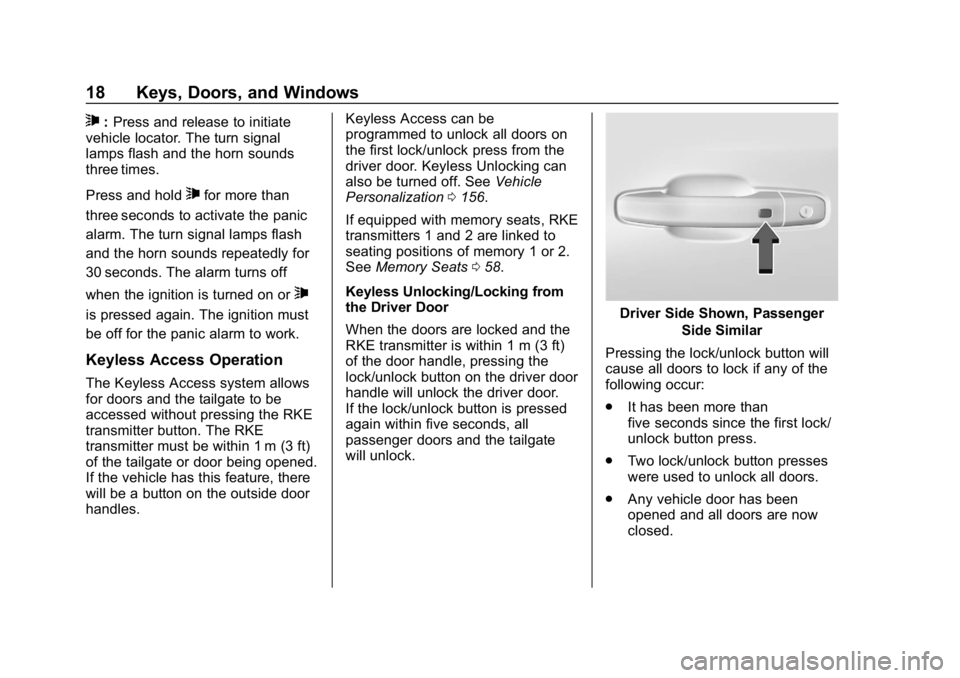 GMC SIERRA DENALI 2020 User Guide GMC Sierra/Sierra Denali Owner Manual (GMNA-Localizing-U.S./Canada/
Mexico-13337776) - 2020 - CRC - 8/27/19
18 Keys, Doors, and Windows
7:Press and release to initiate
vehicle locator. The turn signal GMC SIERRA DENALI 2020 User Guide GMC Sierra/Sierra Denali Owner Manual (GMNA-Localizing-U.S./Canada/
Mexico-13337776) - 2020 - CRC - 8/27/19
18 Keys, Doors, and Windows
7:Press and release to initiate
vehicle locator. The turn signal