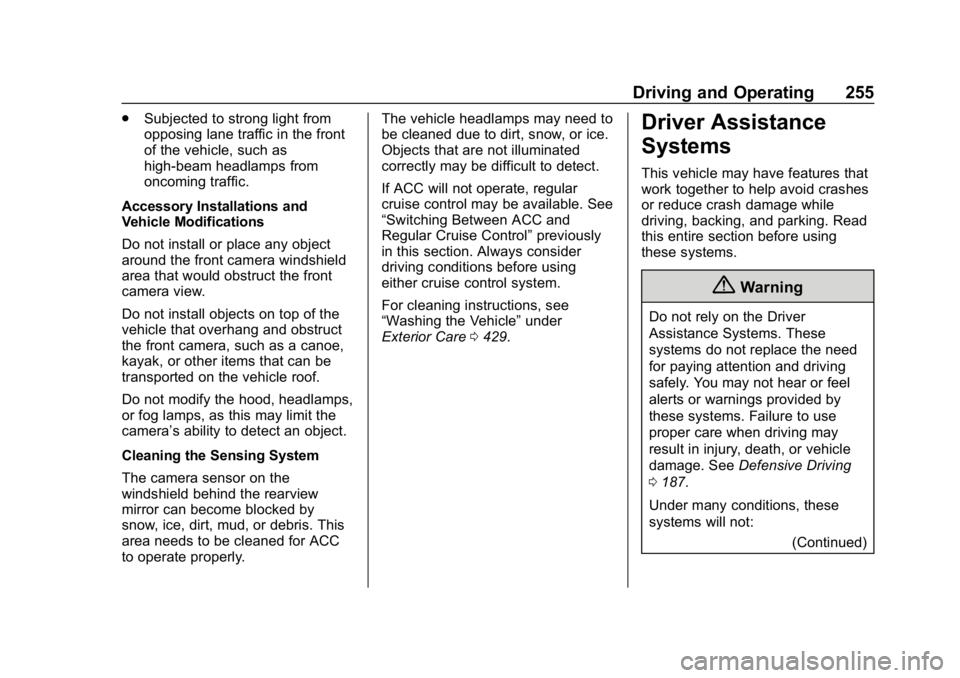GMC SIERRA DENALI 2020 Owners Manual GMC Sierra/Sierra Denali Owner Manual (GMNA-Localizing-U.S./Canada/
Mexico-13337776) - 2020 - CRC - 8/27/19
Driving and Operating 255
.Subjected to strong light from
opposing lane traffic in the front GMC SIERRA DENALI 2020 Owners Manual GMC Sierra/Sierra Denali Owner Manual (GMNA-Localizing-U.S./Canada/
Mexico-13337776) - 2020 - CRC - 8/27/19
Driving and Operating 255
.Subjected to strong light from
opposing lane traffic in the front
