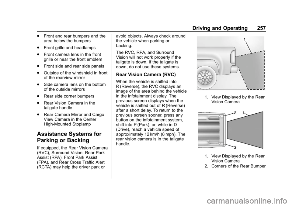 GMC SIERRA DENALI 2020 Owners Manual GMC Sierra/Sierra Denali Owner Manual (GMNA-Localizing-U.S./Canada/
Mexico-13337776) - 2020 - CRC - 8/27/19
Driving and Operating 257
.Front and rear bumpers and the
area below the bumpers
. Front gri GMC SIERRA DENALI 2020 Owners Manual GMC Sierra/Sierra Denali Owner Manual (GMNA-Localizing-U.S./Canada/
Mexico-13337776) - 2020 - CRC - 8/27/19
Driving and Operating 257
.Front and rear bumpers and the
area below the bumpers
. Front gri