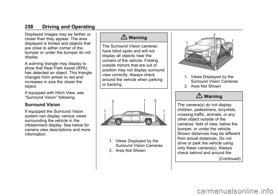 GMC SIERRA DENALI 2020 Owners Manual GMC Sierra/Sierra Denali Owner Manual (GMNA-Localizing-U.S./Canada/
Mexico-13337776) - 2020 - CRC - 8/27/19
258 Driving and Operating
Displayed images may be farther or
closer than they appear. The ar GMC SIERRA DENALI 2020 Owners Manual GMC Sierra/Sierra Denali Owner Manual (GMNA-Localizing-U.S./Canada/
Mexico-13337776) - 2020 - CRC - 8/27/19
258 Driving and Operating
Displayed images may be farther or
closer than they appear. The ar