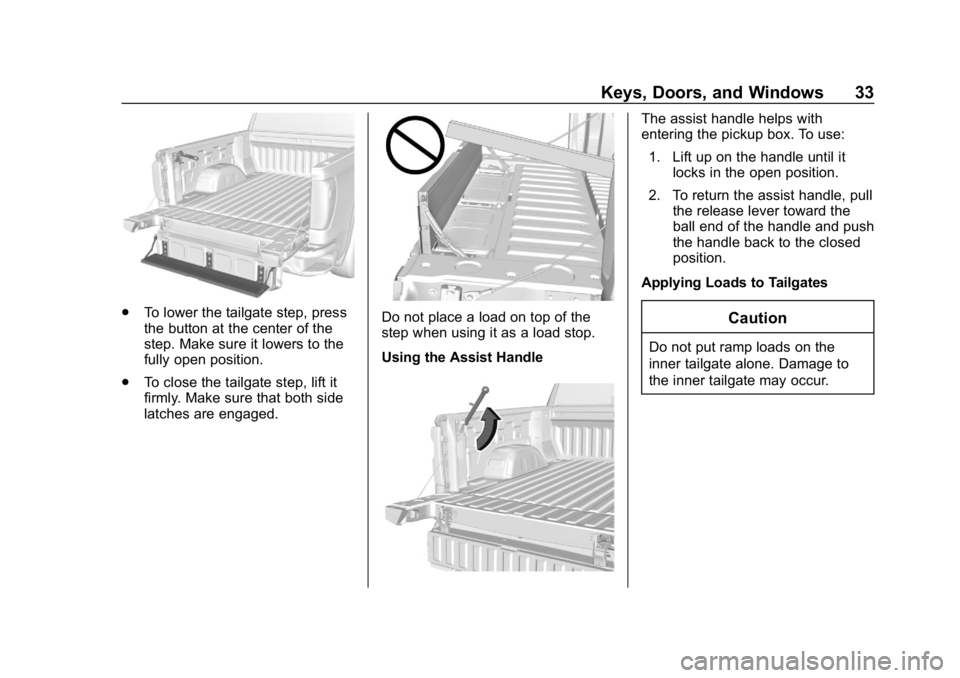 GMC SIERRA DENALI 2020 Owners Guide GMC Sierra/Sierra Denali Owner Manual (GMNA-Localizing-U.S./Canada/
Mexico-13337776) - 2020 - CRC - 8/27/19
Keys, Doors, and Windows 33
.To lower the tailgate step, press
the button at the center of t