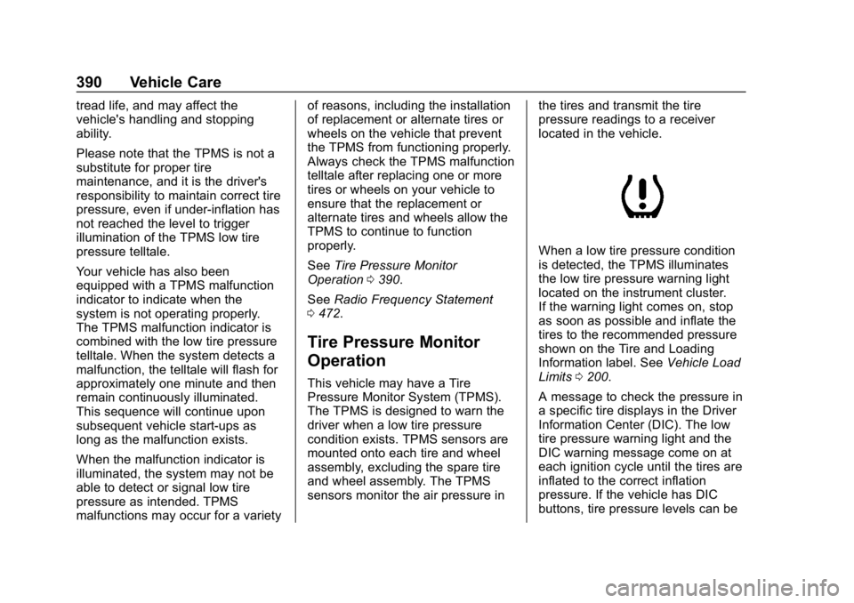 GMC SIERRA DENALI 2020 Owners Manual GMC Sierra/Sierra Denali Owner Manual (GMNA-Localizing-U.S./Canada/
Mexico-13337776) - 2020 - CRC - 8/27/19
390 Vehicle Care
tread life, and may affect the
vehicle's handling and stopping
ability. GMC SIERRA DENALI 2020 Owners Manual GMC Sierra/Sierra Denali Owner Manual (GMNA-Localizing-U.S./Canada/
Mexico-13337776) - 2020 - CRC - 8/27/19
390 Vehicle Care
tread life, and may affect the
vehicle's handling and stopping
ability.
