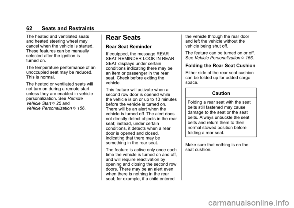 GMC SIERRA DENALI 2020 Repair Manual GMC Sierra/Sierra Denali Owner Manual (GMNA-Localizing-U.S./Canada/
Mexico-13337776) - 2020 - CRC - 8/27/19
62 Seats and Restraints
The heated and ventilated seats
and heated steering wheel may
cancel