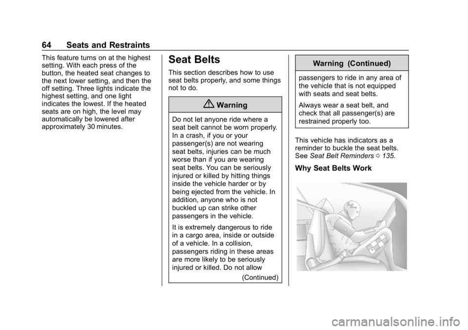 GMC SIERRA DENALI 2020 Repair Manual GMC Sierra/Sierra Denali Owner Manual (GMNA-Localizing-U.S./Canada/
Mexico-13337776) - 2020 - CRC - 8/27/19
64 Seats and Restraints
This feature turns on at the highest
setting. With each press of the