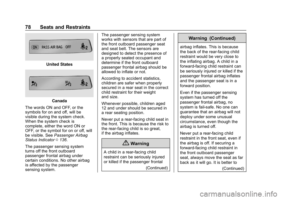 GMC SIERRA DENALI 2020 Manual PDF GMC Sierra/Sierra Denali Owner Manual (GMNA-Localizing-U.S./Canada/
Mexico-13337776) - 2020 - CRC - 8/27/19
78 Seats and Restraints
United States
Canada
The words ON and OFF, or the
symbols for on and GMC SIERRA DENALI 2020 Manual PDF GMC Sierra/Sierra Denali Owner Manual (GMNA-Localizing-U.S./Canada/
Mexico-13337776) - 2020 - CRC - 8/27/19
78 Seats and Restraints
United States
Canada
The words ON and OFF, or the
symbols for on and