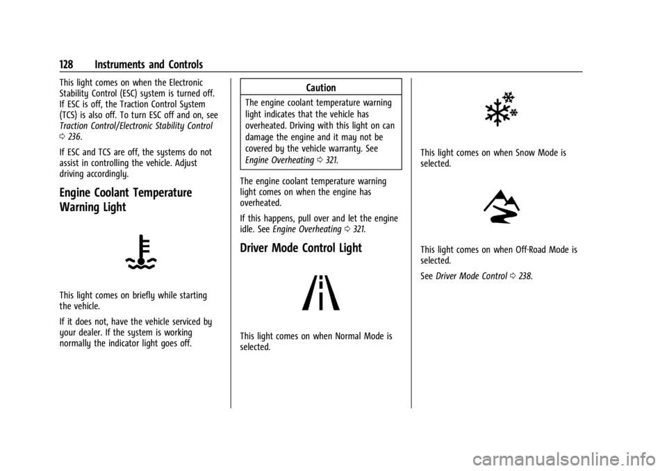 GMC SIERRA DENALI 2024 Owners Manual GMC Sierra/Sierra Denali 2500 HD/3500 HD Owner Manual (GMNA-
Localizing-U.S./Canada-16908340) - 2024 - CRC - 12/15/22
128 Instruments and Controls
This light comes on when the Electronic
Stability Con GMC SIERRA DENALI 2024 Owners Manual GMC Sierra/Sierra Denali 2500 HD/3500 HD Owner Manual (GMNA-
Localizing-U.S./Canada-16908340) - 2024 - CRC - 12/15/22
128 Instruments and Controls
This light comes on when the Electronic
Stability Con