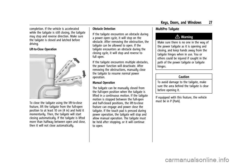 GMC SIERRA DENALI 2024 Owners Manual GMC Sierra/Sierra Denali 2500 HD/3500 HD Owner Manual (GMNA-
Localizing-U.S./Canada-16908340) - 2024 - CRC - 12/7/22
Keys, Doors, and Windows 27
completion. If the vehicle is accelerated
while the tai GMC SIERRA DENALI 2024 Owners Manual GMC Sierra/Sierra Denali 2500 HD/3500 HD Owner Manual (GMNA-
Localizing-U.S./Canada-16908340) - 2024 - CRC - 12/7/22
Keys, Doors, and Windows 27
completion. If the vehicle is accelerated
while the tai