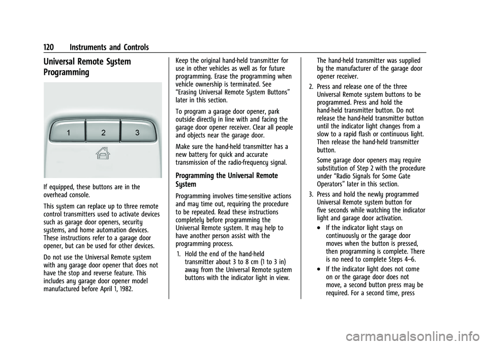 GMC TERRAIN 2022  Owners Manual GMC Terrain/Terrain Denali Owner Manual (GMNA-Localizing-U.S./Canada/
Mexico-16540740) - 2023 - CRC - 6/16/22
120 Instruments and Controls
Universal Remote System
Programming
If equipped, these button