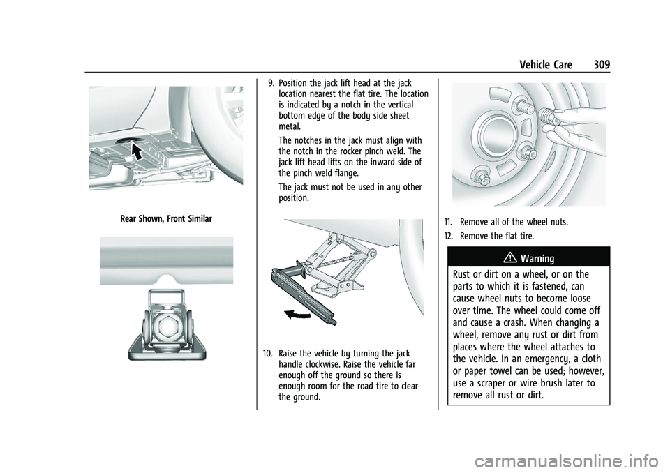 GMC TERRAIN 2022 User Guide GMC Terrain/Terrain Denali Owner Manual (GMNA-Localizing-U.S./Canada/
Mexico-16540740) - 2023 - CRC - 6/16/22
Vehicle Care 309
Rear Shown, Front Similar
9. Position the jack lift head at the jacklocat GMC TERRAIN 2022 User Guide GMC Terrain/Terrain Denali Owner Manual (GMNA-Localizing-U.S./Canada/
Mexico-16540740) - 2023 - CRC - 6/16/22
Vehicle Care 309
Rear Shown, Front Similar
9. Position the jack lift head at the jacklocat