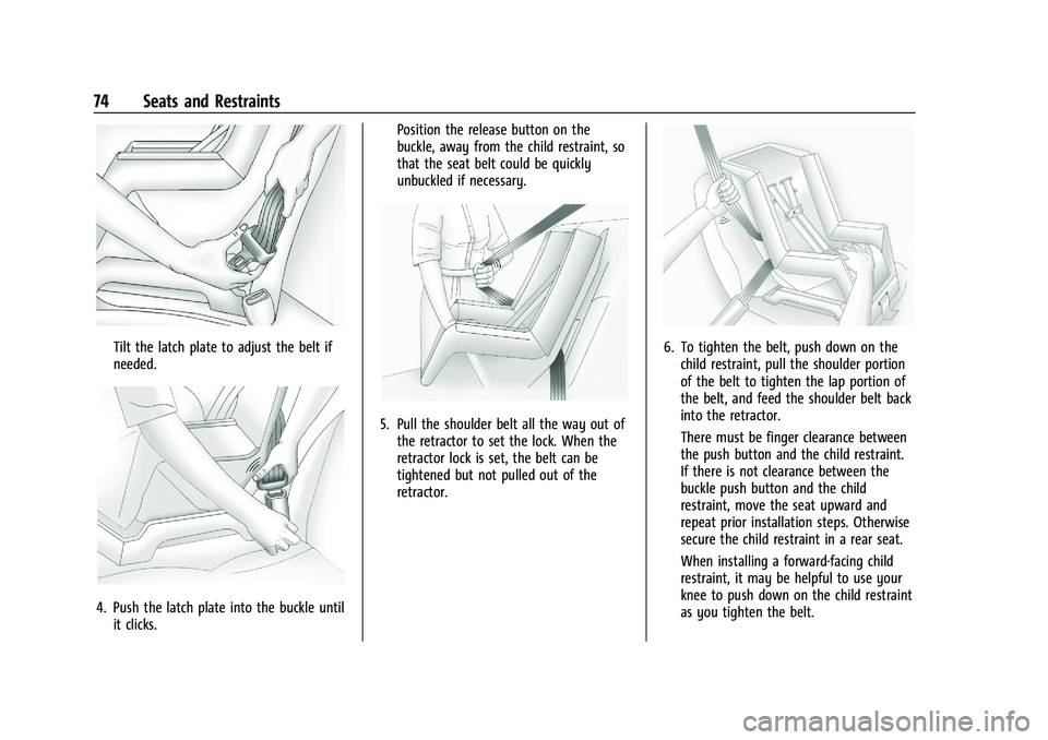GMC TERRAIN 2022 Manual PDF GMC Terrain/Terrain Denali Owner Manual (GMNA-Localizing-U.S./Canada/
Mexico-16540740) - 2023 - CRC - 6/16/22
74 Seats and Restraints
Tilt the latch plate to adjust the belt if
needed.
4. Push the lat