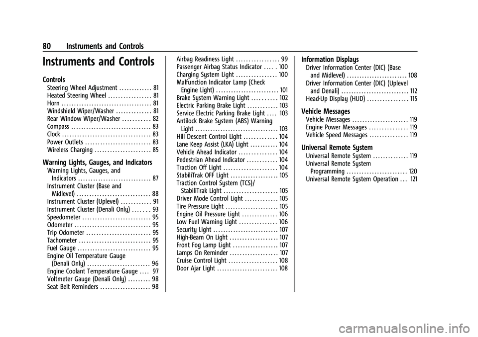 GMC TERRAIN 2022  Owners Manual GMC Terrain/Terrain Denali Owner Manual (GMNA-Localizing-U.S./Canada/
Mexico-16540740) - 2023 - CRC - 6/16/22
80 Instruments and Controls
Instruments and Controls
Controls
Steering Wheel Adjustment . 