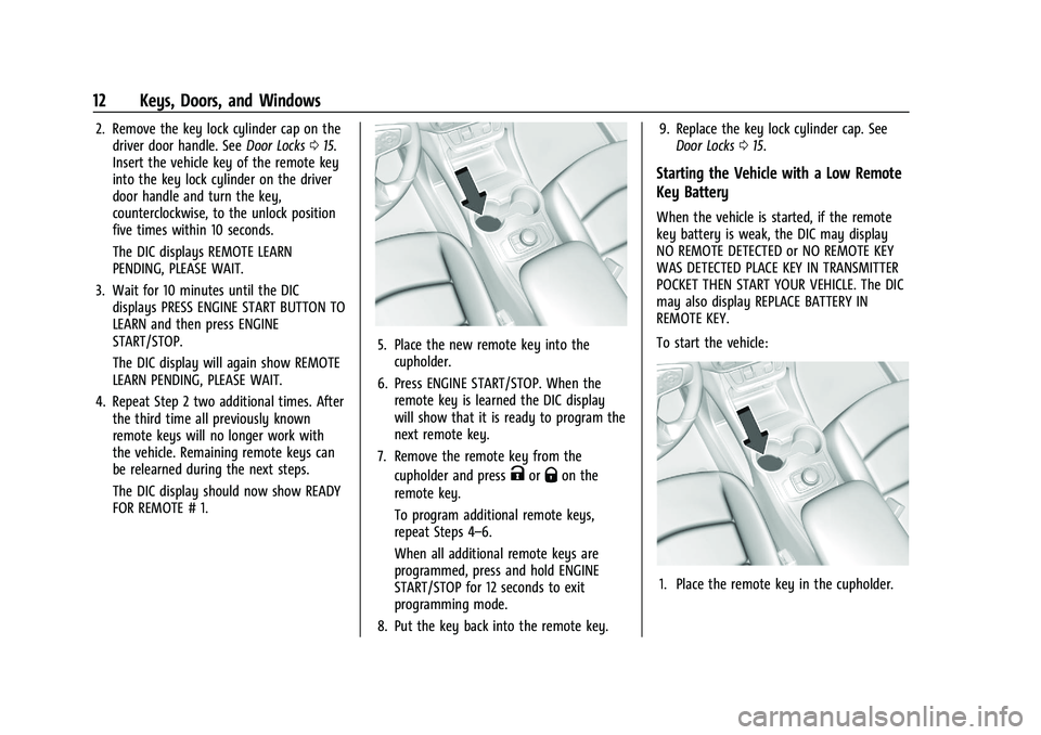 GMC TERRAIN 2023  Owners Manual GMC Terrain/Terrain Denali Owner Manual (GMNA-Localizing-U.S./Canada/
Mexico-16540740) - 2023 - CRC - 6/16/22
12 Keys, Doors, and Windows
2. Remove the key lock cylinder cap on thedriver door handle. 