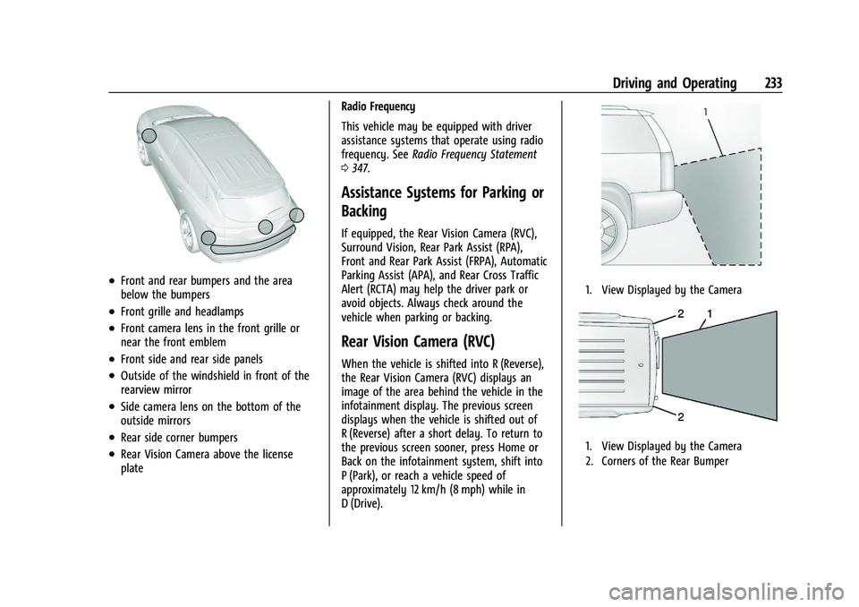 GMC TERRAIN 2023 User Guide GMC Terrain/Terrain Denali Owner Manual (GMNA-Localizing-U.S./Canada/
Mexico-16540740) - 2023 - CRC - 6/16/22
Driving and Operating 233
.Front and rear bumpers and the area
below the bumpers
.Front gr GMC TERRAIN 2023 User Guide GMC Terrain/Terrain Denali Owner Manual (GMNA-Localizing-U.S./Canada/
Mexico-16540740) - 2023 - CRC - 6/16/22
Driving and Operating 233
.Front and rear bumpers and the area
below the bumpers
.Front gr