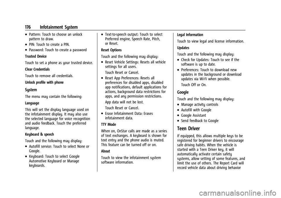 GMC YUKON 2022 Owners Guide GMC Yukon/Yukon XL/Denali Owner Manual (GMNA-Localizing-U.S./
Canada/Mexico-15555988) - 2022 - CRC - 12/3/21
176 Infotainment System
.Pattern: Touch to choose an unlock
pattern to draw.
.PIN: Touch to GMC YUKON 2022 Owners Guide GMC Yukon/Yukon XL/Denali Owner Manual (GMNA-Localizing-U.S./
Canada/Mexico-15555988) - 2022 - CRC - 12/3/21
176 Infotainment System
.Pattern: Touch to choose an unlock
pattern to draw.
.PIN: Touch to