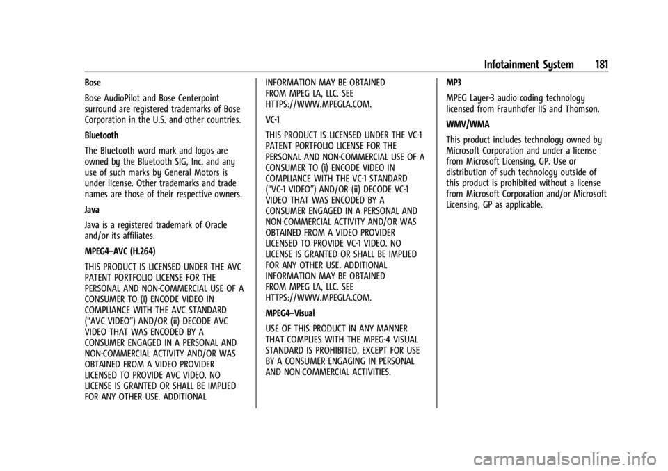 GMC YUKON 2022 User Guide GMC Yukon/Yukon XL/Denali Owner Manual (GMNA-Localizing-U.S./
Canada/Mexico-15555988) - 2022 - CRC - 12/3/21
Infotainment System 181
Bose
Bose AudioPilot and Bose Centerpoint
surround are registered t GMC YUKON 2022 User Guide GMC Yukon/Yukon XL/Denali Owner Manual (GMNA-Localizing-U.S./
Canada/Mexico-15555988) - 2022 - CRC - 12/3/21
Infotainment System 181
Bose
Bose AudioPilot and Bose Centerpoint
surround are registered t