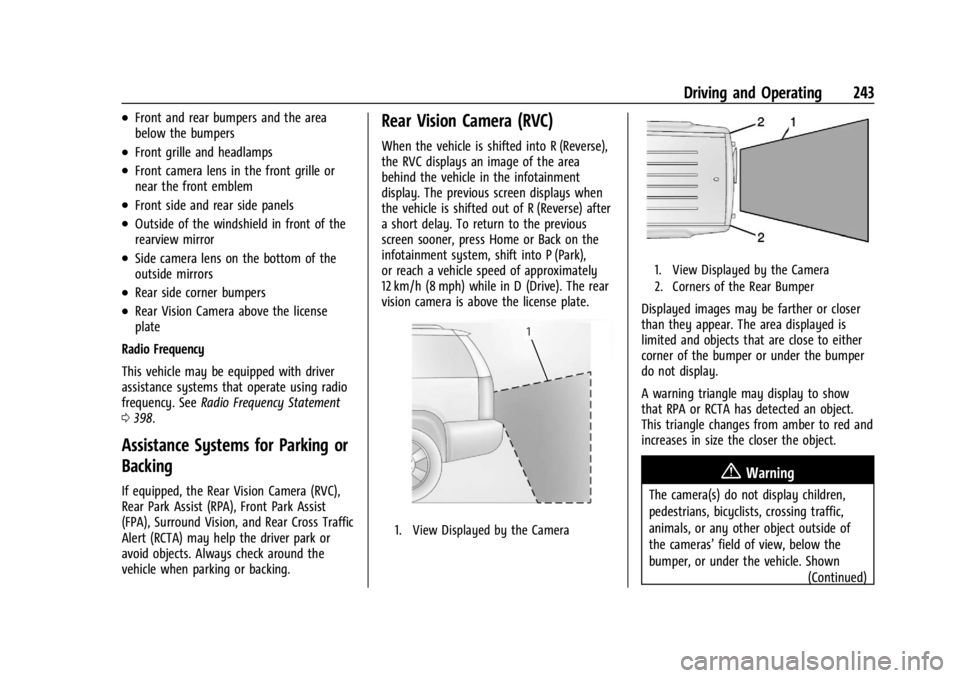 GMC YUKON 2022 Owners Manual GMC Yukon/Yukon XL/Denali Owner Manual (GMNA-Localizing-U.S./
Canada/Mexico-15555988) - 2022 - CRC - 12/3/21
Driving and Operating 243
.Front and rear bumpers and the area
below the bumpers
.Front gri GMC YUKON 2022 Owners Manual GMC Yukon/Yukon XL/Denali Owner Manual (GMNA-Localizing-U.S./
Canada/Mexico-15555988) - 2022 - CRC - 12/3/21
Driving and Operating 243
.Front and rear bumpers and the area
below the bumpers
.Front gri