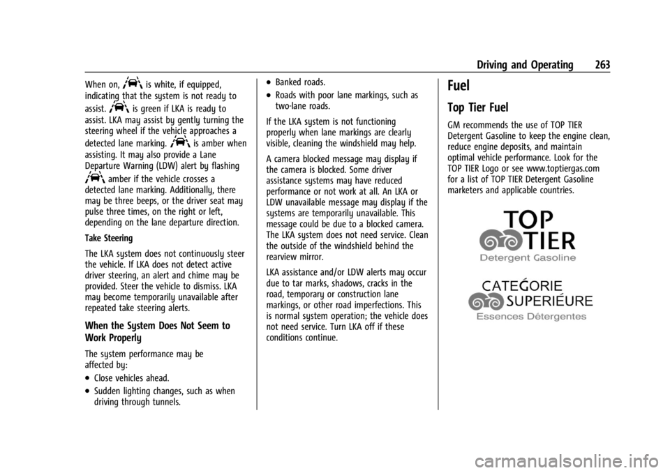 GMC YUKON 2022 Service Manual GMC Yukon/Yukon XL/Denali Owner Manual (GMNA-Localizing-U.S./
Canada/Mexico-15555988) - 2022 - CRC - 12/3/21
Driving and Operating 263
When on,Ais white, if equipped,
indicating that the system is not GMC YUKON 2022 Service Manual GMC Yukon/Yukon XL/Denali Owner Manual (GMNA-Localizing-U.S./
Canada/Mexico-15555988) - 2022 - CRC - 12/3/21
Driving and Operating 263
When on,Ais white, if equipped,
indicating that the system is not
