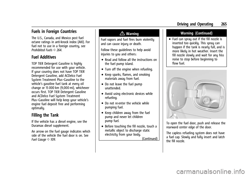 GMC YUKON 2022 Owners Manual GMC Yukon/Yukon XL/Denali Owner Manual (GMNA-Localizing-U.S./
Canada/Mexico-15555988) - 2022 - CRC - 12/3/21
Driving and Operating 265
Fuels in Foreign Countries
The U.S., Canada, and Mexico post fuel GMC YUKON 2022 Owners Manual GMC Yukon/Yukon XL/Denali Owner Manual (GMNA-Localizing-U.S./
Canada/Mexico-15555988) - 2022 - CRC - 12/3/21
Driving and Operating 265
Fuels in Foreign Countries
The U.S., Canada, and Mexico post fuel