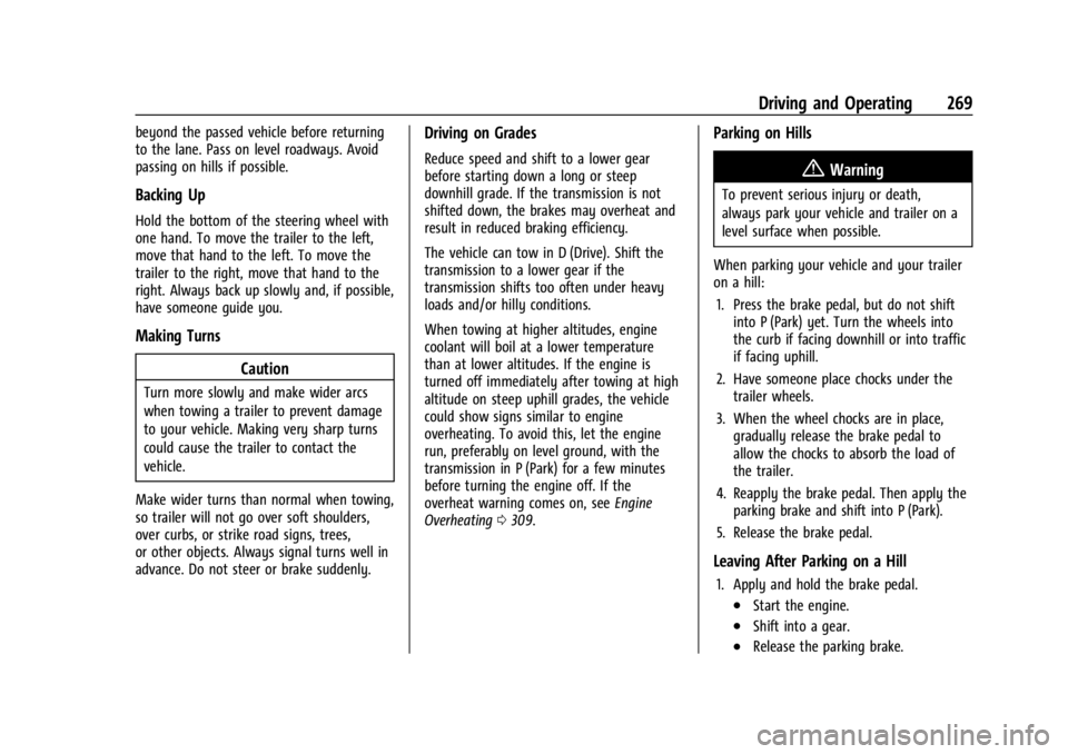GMC YUKON 2022 Manual PDF GMC Yukon/Yukon XL/Denali Owner Manual (GMNA-Localizing-U.S./
Canada/Mexico-15555988) - 2022 - CRC - 12/3/21
Driving and Operating 269
beyond the passed vehicle before returning
to the lane. Pass on l GMC YUKON 2022 Manual PDF GMC Yukon/Yukon XL/Denali Owner Manual (GMNA-Localizing-U.S./
Canada/Mexico-15555988) - 2022 - CRC - 12/3/21
Driving and Operating 269
beyond the passed vehicle before returning
to the lane. Pass on l