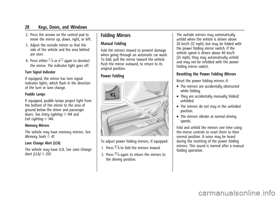 GMC YUKON 2022 Owners Manual GMC Yukon/Yukon XL/Denali Owner Manual (GMNA-Localizing-U.S./
Canada/Mexico-15555988) - 2022 - CRC - 12/3/21
28 Keys, Doors, and Windows
2. Press the arrows on the control pad tomove the mirror up, do GMC YUKON 2022 Owners Manual GMC Yukon/Yukon XL/Denali Owner Manual (GMNA-Localizing-U.S./
Canada/Mexico-15555988) - 2022 - CRC - 12/3/21
28 Keys, Doors, and Windows
2. Press the arrows on the control pad tomove the mirror up, do