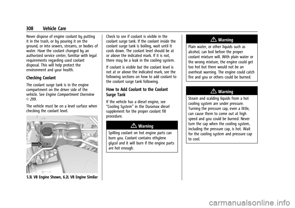 GMC YUKON 2022 Manual Online GMC Yukon/Yukon XL/Denali Owner Manual (GMNA-Localizing-U.S./
Canada/Mexico-15555988) - 2022 - CRC - 12/3/21
308 Vehicle Care
Never dispose of engine coolant by putting
it in the trash, or by pouring GMC YUKON 2022 Manual Online GMC Yukon/Yukon XL/Denali Owner Manual (GMNA-Localizing-U.S./
Canada/Mexico-15555988) - 2022 - CRC - 12/3/21
308 Vehicle Care
Never dispose of engine coolant by putting
it in the trash, or by pouring