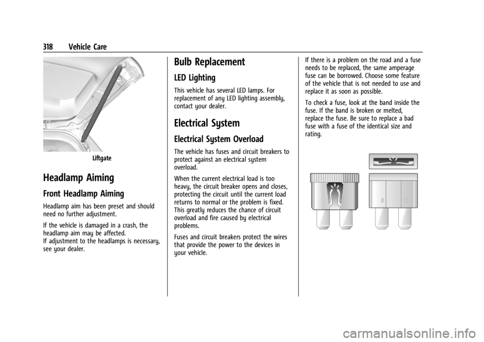 GMC YUKON 2022 Owners Manual GMC Yukon/Yukon XL/Denali Owner Manual (GMNA-Localizing-U.S./
Canada/Mexico-15555988) - 2022 - CRC - 12/3/21
318 Vehicle Care
Liftgate
Headlamp Aiming
Front Headlamp Aiming
Headlamp aim has been prese GMC YUKON 2022 Owners Manual GMC Yukon/Yukon XL/Denali Owner Manual (GMNA-Localizing-U.S./
Canada/Mexico-15555988) - 2022 - CRC - 12/3/21
318 Vehicle Care
Liftgate
Headlamp Aiming
Front Headlamp Aiming
Headlamp aim has been prese