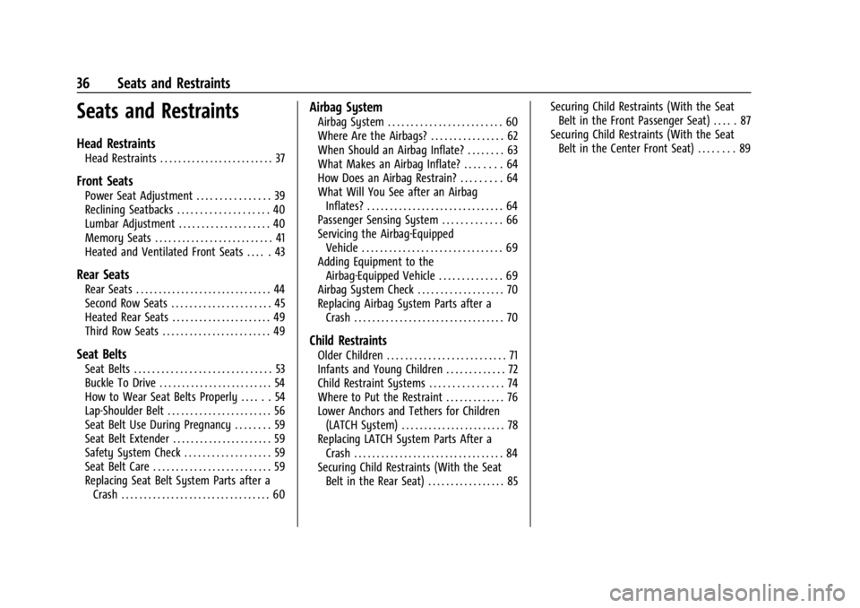 GMC YUKON 2022 Owners Guide GMC Yukon/Yukon XL/Denali Owner Manual (GMNA-Localizing-U.S./
Canada/Mexico-15555988) - 2022 - CRC - 12/3/21
36 Seats and Restraints
Seats and Restraints
Head Restraints
Head Restraints . . . . . . . GMC YUKON 2022 Owners Guide GMC Yukon/Yukon XL/Denali Owner Manual (GMNA-Localizing-U.S./
Canada/Mexico-15555988) - 2022 - CRC - 12/3/21
36 Seats and Restraints
Seats and Restraints
Head Restraints
Head Restraints . . . . . . .