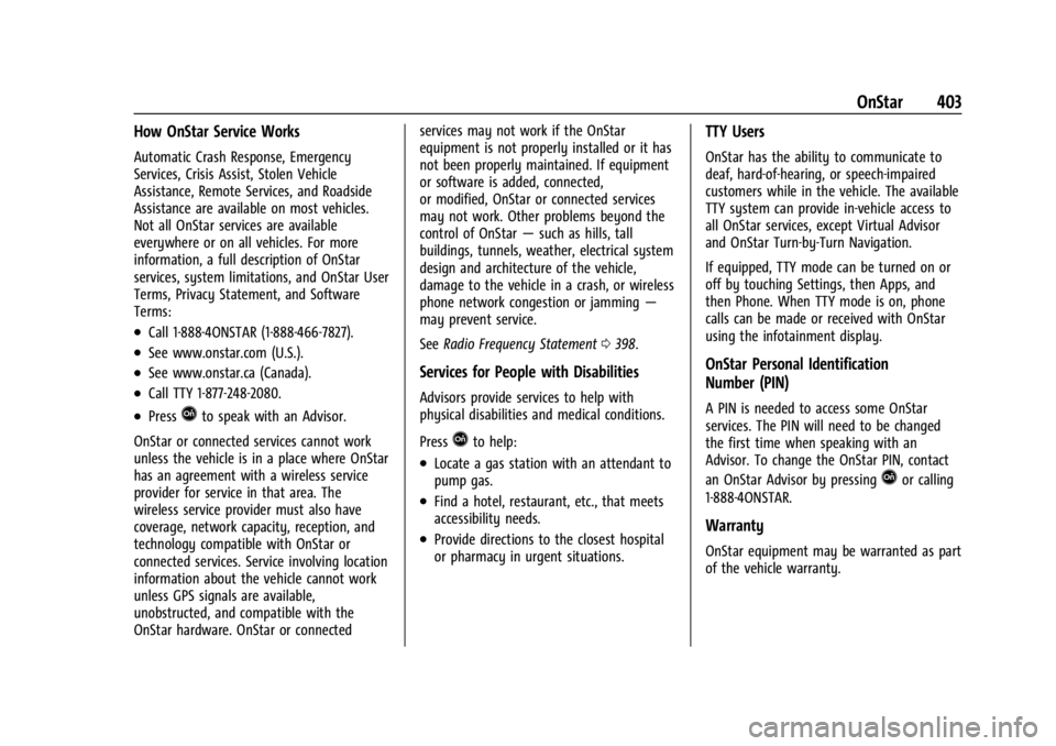 GMC YUKON 2022 Owners Manual GMC Yukon/Yukon XL/Denali Owner Manual (GMNA-Localizing-U.S./
Canada/Mexico-15555988) - 2022 - CRC - 12/3/21
OnStar 403
How OnStar Service Works
Automatic Crash Response, Emergency
Services, Crisis As GMC YUKON 2022 Owners Manual GMC Yukon/Yukon XL/Denali Owner Manual (GMNA-Localizing-U.S./
Canada/Mexico-15555988) - 2022 - CRC - 12/3/21
OnStar 403
How OnStar Service Works
Automatic Crash Response, Emergency
Services, Crisis As