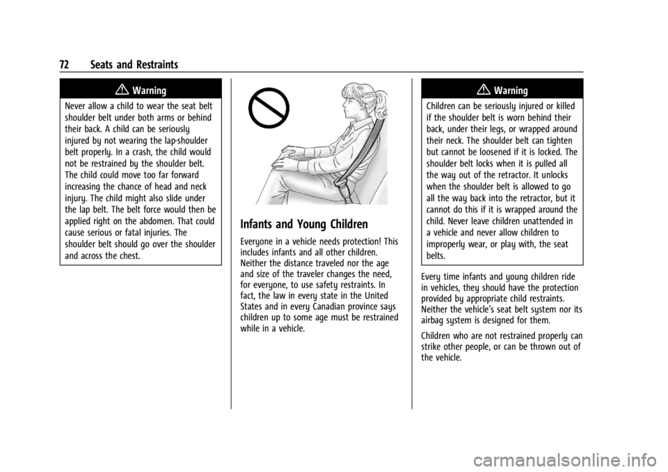 GMC YUKON 2022 Owners Manual GMC Yukon/Yukon XL/Denali Owner Manual (GMNA-Localizing-U.S./
Canada/Mexico-15555988) - 2022 - CRC - 12/3/21
72 Seats and Restraints
{Warning
Never allow a child to wear the seat belt
shoulder belt un GMC YUKON 2022 Owners Manual GMC Yukon/Yukon XL/Denali Owner Manual (GMNA-Localizing-U.S./
Canada/Mexico-15555988) - 2022 - CRC - 12/3/21
72 Seats and Restraints
{Warning
Never allow a child to wear the seat belt
shoulder belt un
