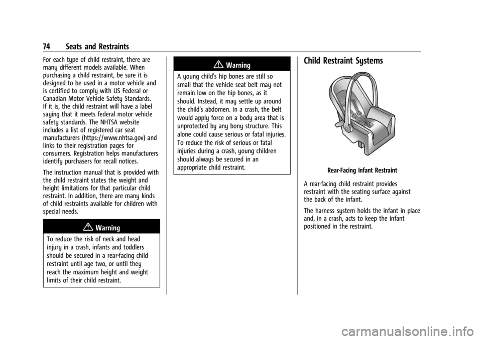 GMC YUKON 2022 Manual PDF GMC Yukon/Yukon XL/Denali Owner Manual (GMNA-Localizing-U.S./
Canada/Mexico-15555988) - 2022 - CRC - 12/3/21
74 Seats and Restraints
For each type of child restraint, there are
many different models a GMC YUKON 2022 Manual PDF GMC Yukon/Yukon XL/Denali Owner Manual (GMNA-Localizing-U.S./
Canada/Mexico-15555988) - 2022 - CRC - 12/3/21
74 Seats and Restraints
For each type of child restraint, there are
many different models a