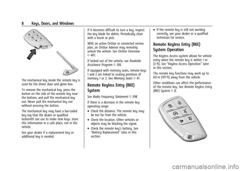 GMC YUKON 2022 Owners Manual GMC Yukon/Yukon XL/Denali Owner Manual (GMNA-Localizing-U.S./
Canada/Mexico-15555988) - 2022 - CRC - 12/3/21
8 Keys, Doors, and Windows
The mechanical key inside the remote key is
used for the driver GMC YUKON 2022 Owners Manual GMC Yukon/Yukon XL/Denali Owner Manual (GMNA-Localizing-U.S./
Canada/Mexico-15555988) - 2022 - CRC - 12/3/21
8 Keys, Doors, and Windows
The mechanical key inside the remote key is
used for the driver