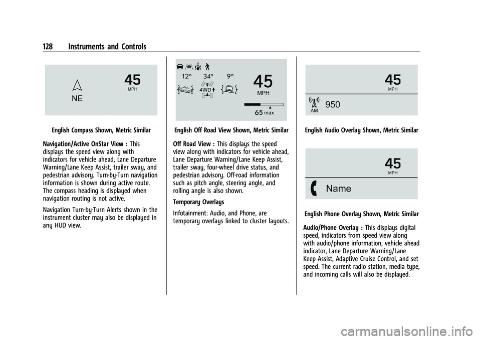 GMC YUKON 2023 Owners Manual GMC Yukon/Yukon XL/Denali Owner Manual (GMNA-Localizing-U.S./
Canada/Mexico-16417394) - 2023 - CRC - 4/26/22
128 Instruments and Controls
English Compass Shown, Metric Similar
Navigation/Active OnStar GMC YUKON 2023 Owners Manual GMC Yukon/Yukon XL/Denali Owner Manual (GMNA-Localizing-U.S./
Canada/Mexico-16417394) - 2023 - CRC - 4/26/22
128 Instruments and Controls
English Compass Shown, Metric Similar
Navigation/Active OnStar
