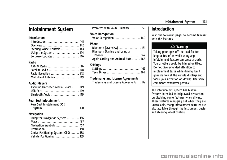 GMC YUKON 2023  Owners Manual GMC Yukon/Yukon XL/Denali Owner Manual (GMNA-Localizing-U.S./
Canada/Mexico-16417394) - 2023 - CRC - 4/26/22
Infotainment System 141
Infotainment System
Introduction
Introduction . . . . . . . . . . .