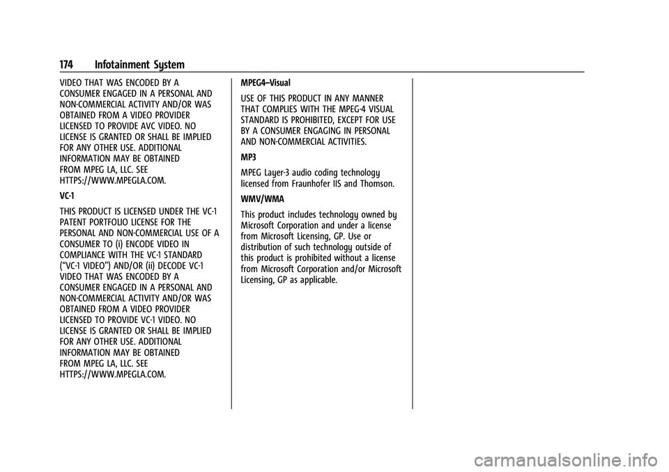 GMC YUKON 2023 Owners Manual GMC Yukon/Yukon XL/Denali Owner Manual (GMNA-Localizing-U.S./
Canada/Mexico-16417394) - 2023 - CRC - 4/26/22
174 Infotainment System
VIDEO THAT WAS ENCODED BY A
CONSUMER ENGAGED IN A PERSONAL AND
NON- GMC YUKON 2023 Owners Manual GMC Yukon/Yukon XL/Denali Owner Manual (GMNA-Localizing-U.S./
Canada/Mexico-16417394) - 2023 - CRC - 4/26/22
174 Infotainment System
VIDEO THAT WAS ENCODED BY A
CONSUMER ENGAGED IN A PERSONAL AND
NON-