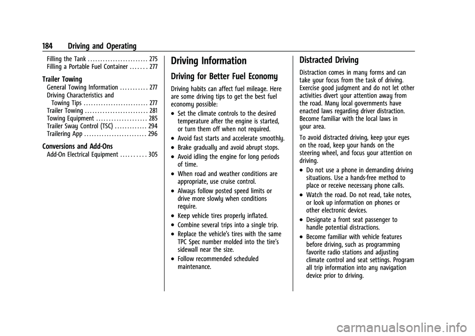 GMC YUKON 2023 User Guide GMC Yukon/Yukon XL/Denali Owner Manual (GMNA-Localizing-U.S./
Canada/Mexico-16417394) - 2023 - CRC - 5/16/22
184 Driving and Operating
Filling the Tank . . . . . . . . . . . . . . . . . . . . . . . . GMC YUKON 2023 User Guide GMC Yukon/Yukon XL/Denali Owner Manual (GMNA-Localizing-U.S./
Canada/Mexico-16417394) - 2023 - CRC - 5/16/22
184 Driving and Operating
Filling the Tank . . . . . . . . . . . . . . . . . . . . . . . .