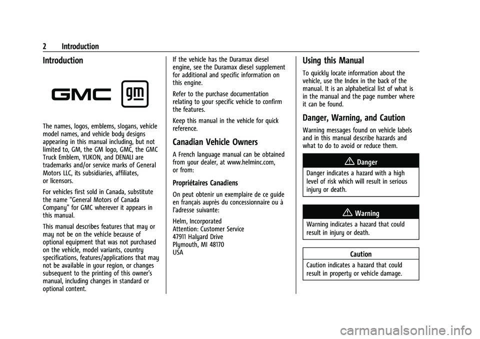 GMC YUKON 2023  Owners Manual GMC Yukon/Yukon XL/Denali Owner Manual (GMNA-Localizing-U.S./
Canada/Mexico-16417394) - 2023 - CRC - 4/26/22
2 Introduction
Introduction
The names, logos, emblems, slogans, vehicle
model names, and ve