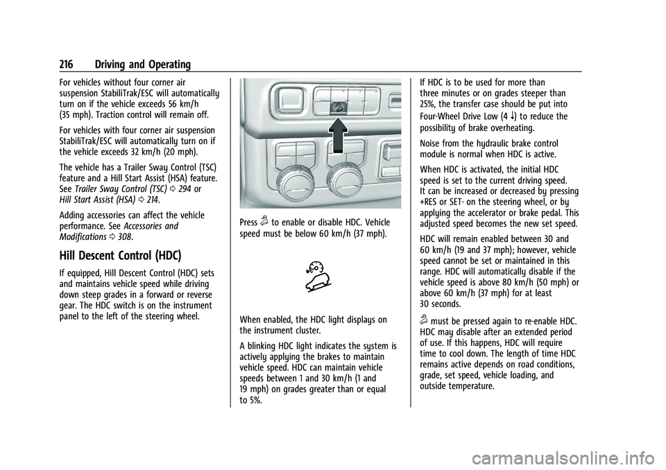 GMC YUKON 2023 Owners Manual GMC Yukon/Yukon XL/Denali Owner Manual (GMNA-Localizing-U.S./
Canada/Mexico-16417394) - 2023 - CRC - 5/16/22
216 Driving and Operating
For vehicles without four corner air
suspension StabiliTrak/ESC w GMC YUKON 2023 Owners Manual GMC Yukon/Yukon XL/Denali Owner Manual (GMNA-Localizing-U.S./
Canada/Mexico-16417394) - 2023 - CRC - 5/16/22
216 Driving and Operating
For vehicles without four corner air
suspension StabiliTrak/ESC w