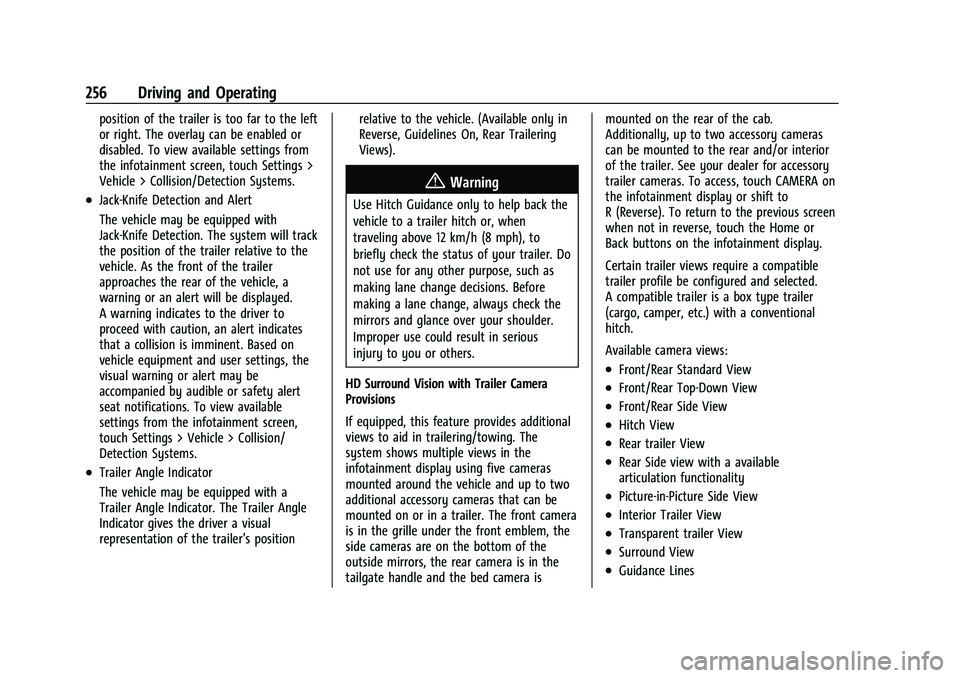 GMC YUKON 2023 User Guide GMC Yukon/Yukon XL/Denali Owner Manual (GMNA-Localizing-U.S./
Canada/Mexico-16417394) - 2023 - CRC - 5/16/22
256 Driving and Operating
position of the trailer is too far to the left
or right. The over GMC YUKON 2023 User Guide GMC Yukon/Yukon XL/Denali Owner Manual (GMNA-Localizing-U.S./
Canada/Mexico-16417394) - 2023 - CRC - 5/16/22
256 Driving and Operating
position of the trailer is too far to the left
or right. The over