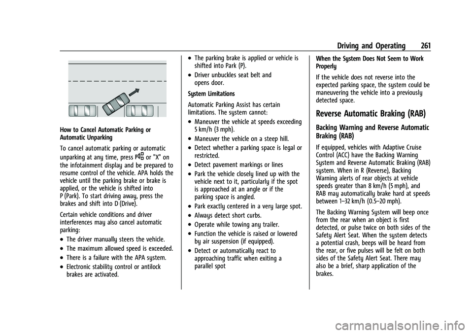 GMC YUKON 2023 Owners Manual GMC Yukon/Yukon XL/Denali Owner Manual (GMNA-Localizing-U.S./
Canada/Mexico-16417394) - 2023 - CRC - 5/16/22
Driving and Operating 261
How to Cancel Automatic Parking or
Automatic Unparking
To cancel GMC YUKON 2023 Owners Manual GMC Yukon/Yukon XL/Denali Owner Manual (GMNA-Localizing-U.S./
Canada/Mexico-16417394) - 2023 - CRC - 5/16/22
Driving and Operating 261
How to Cancel Automatic Parking or
Automatic Unparking
To cancel