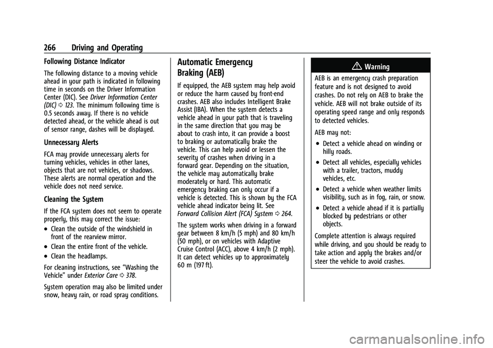 GMC YUKON 2023 Owners Manual GMC Yukon/Yukon XL/Denali Owner Manual (GMNA-Localizing-U.S./
Canada/Mexico-16417394) - 2023 - CRC - 5/16/22
266 Driving and Operating
Following Distance Indicator
The following distance to a moving v GMC YUKON 2023 Owners Manual GMC Yukon/Yukon XL/Denali Owner Manual (GMNA-Localizing-U.S./
Canada/Mexico-16417394) - 2023 - CRC - 5/16/22
266 Driving and Operating
Following Distance Indicator
The following distance to a moving v