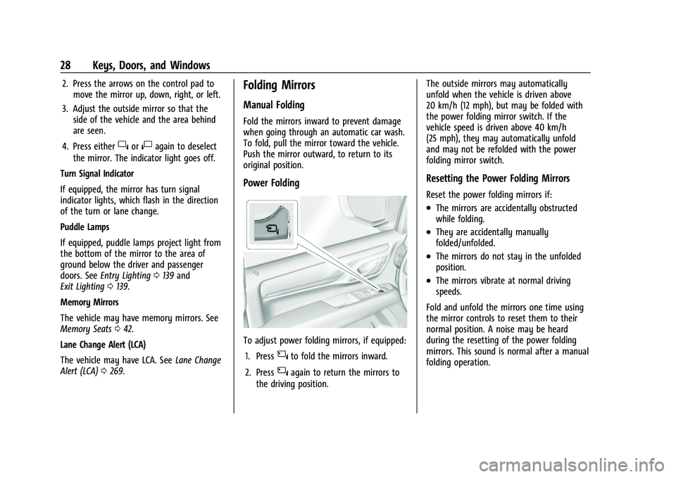 GMC YUKON 2023  Owners Manual GMC Yukon/Yukon XL/Denali Owner Manual (GMNA-Localizing-U.S./
Canada/Mexico-16417394) - 2023 - CRC - 4/26/22
28 Keys, Doors, and Windows
2. Press the arrows on the control pad tomove the mirror up, do