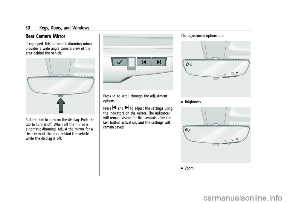 GMC YUKON 2023 Owners Manual GMC Yukon/Yukon XL/Denali Owner Manual (GMNA-Localizing-U.S./
Canada/Mexico-16417394) - 2023 - CRC - 4/26/22
30 Keys, Doors, and Windows
Rear Camera Mirror
If equipped, this automatic dimming mirror
p GMC YUKON 2023 Owners Manual GMC Yukon/Yukon XL/Denali Owner Manual (GMNA-Localizing-U.S./
Canada/Mexico-16417394) - 2023 - CRC - 4/26/22
30 Keys, Doors, and Windows
Rear Camera Mirror
If equipped, this automatic dimming mirror
p