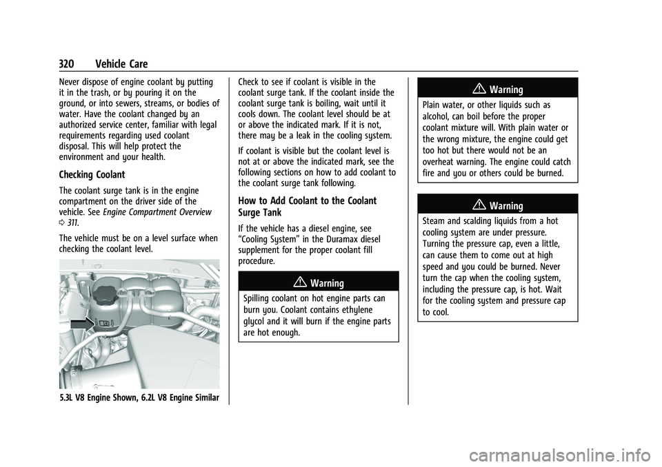 GMC YUKON 2023 Owners Manual GMC Yukon/Yukon XL/Denali Owner Manual (GMNA-Localizing-U.S./
Canada/Mexico-16417394) - 2023 - CRC - 4/26/22
320 Vehicle Care
Never dispose of engine coolant by putting
it in the trash, or by pouring GMC YUKON 2023 Owners Manual GMC Yukon/Yukon XL/Denali Owner Manual (GMNA-Localizing-U.S./
Canada/Mexico-16417394) - 2023 - CRC - 4/26/22
320 Vehicle Care
Never dispose of engine coolant by putting
it in the trash, or by pouring