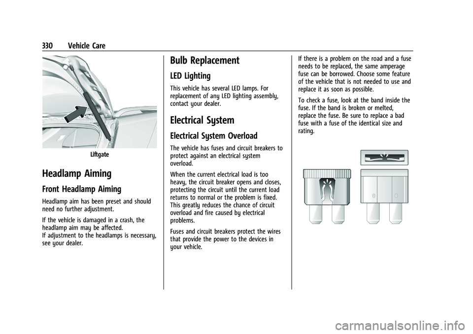 GMC YUKON 2023  Owners Manual GMC Yukon/Yukon XL/Denali Owner Manual (GMNA-Localizing-U.S./
Canada/Mexico-16417394) - 2023 - CRC - 4/26/22
330 Vehicle Care
Liftgate
Headlamp Aiming
Front Headlamp Aiming
Headlamp aim has been prese