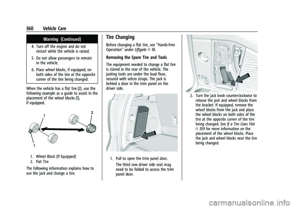 GMC YUKON 2023 Owners Manual GMC Yukon/Yukon XL/Denali Owner Manual (GMNA-Localizing-U.S./
Canada/Mexico-16417394) - 2023 - CRC - 4/26/22
360 Vehicle Care
Warning (Continued)
4. Turn off the engine and do notrestart while the veh GMC YUKON 2023 Owners Manual GMC Yukon/Yukon XL/Denali Owner Manual (GMNA-Localizing-U.S./
Canada/Mexico-16417394) - 2023 - CRC - 4/26/22
360 Vehicle Care
Warning (Continued)
4. Turn off the engine and do notrestart while the veh