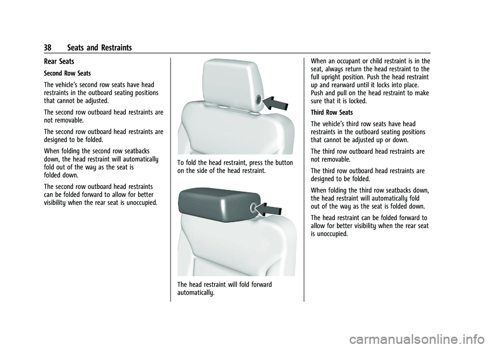 GMC YUKON 2023 Owners Manual GMC Yukon/Yukon XL/Denali Owner Manual (GMNA-Localizing-U.S./
Canada/Mexico-16417394) - 2023 - CRC - 4/26/22
38 Seats and Restraints
Rear Seats
Second Row Seats
The vehicle’s second row seats have h GMC YUKON 2023 Owners Manual GMC Yukon/Yukon XL/Denali Owner Manual (GMNA-Localizing-U.S./
Canada/Mexico-16417394) - 2023 - CRC - 4/26/22
38 Seats and Restraints
Rear Seats
Second Row Seats
The vehicle’s second row seats have h
