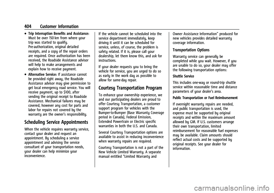 GMC YUKON 2023 Owners Manual GMC Yukon/Yukon XL/Denali Owner Manual (GMNA-Localizing-U.S./
Canada/Mexico-16417394) - 2023 - CRC - 4/26/22
404 Customer Information
.Trip Interruption Benefits and Assistance:
Must be over 150 km fr GMC YUKON 2023 Owners Manual GMC Yukon/Yukon XL/Denali Owner Manual (GMNA-Localizing-U.S./
Canada/Mexico-16417394) - 2023 - CRC - 4/26/22
404 Customer Information
.Trip Interruption Benefits and Assistance:
Must be over 150 km fr