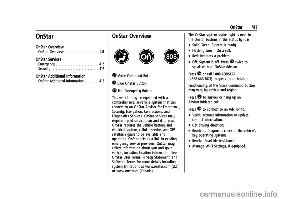 GMC YUKON 2023 Owners Manual GMC Yukon/Yukon XL/Denali Owner Manual (GMNA-Localizing-U.S./
Canada/Mexico-16417394) - 2023 - CRC - 4/26/22
OnStar 411
OnStar
OnStar Overview
OnStar Overview . . . . . . . . . . . . . . . . . . . . . GMC YUKON 2023 Owners Manual GMC Yukon/Yukon XL/Denali Owner Manual (GMNA-Localizing-U.S./
Canada/Mexico-16417394) - 2023 - CRC - 4/26/22
OnStar 411
OnStar
OnStar Overview
OnStar Overview . . . . . . . . . . . . . . . . . . . . .