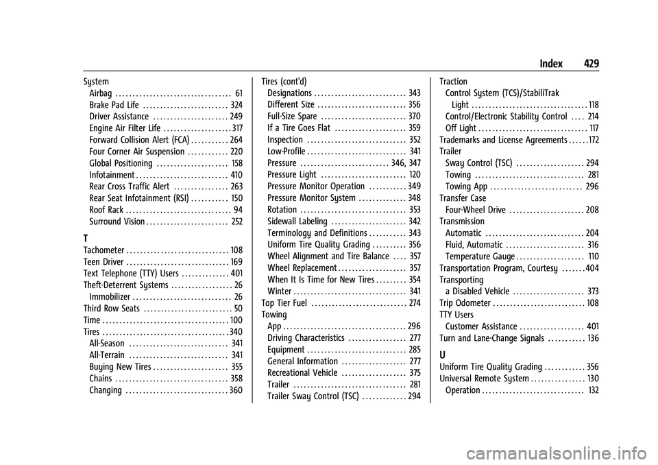 GMC YUKON 2023 Owners Manual GMC Yukon/Yukon XL/Denali Owner Manual (GMNA-Localizing-U.S./Cana-
da/Mexico-16417394) - 2023 - CRC - 5/11/22
Index 429
SystemAirbag . . . . . . . . . . . . . . . . . . . . . . . . . . . . . . . . . . GMC YUKON 2023 Owners Manual GMC Yukon/Yukon XL/Denali Owner Manual (GMNA-Localizing-U.S./Cana-
da/Mexico-16417394) - 2023 - CRC - 5/11/22
Index 429
SystemAirbag . . . . . . . . . . . . . . . . . . . . . . . . . . . . . . . . . .